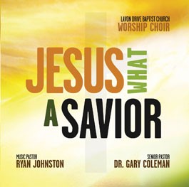 Jesus, What a Savior